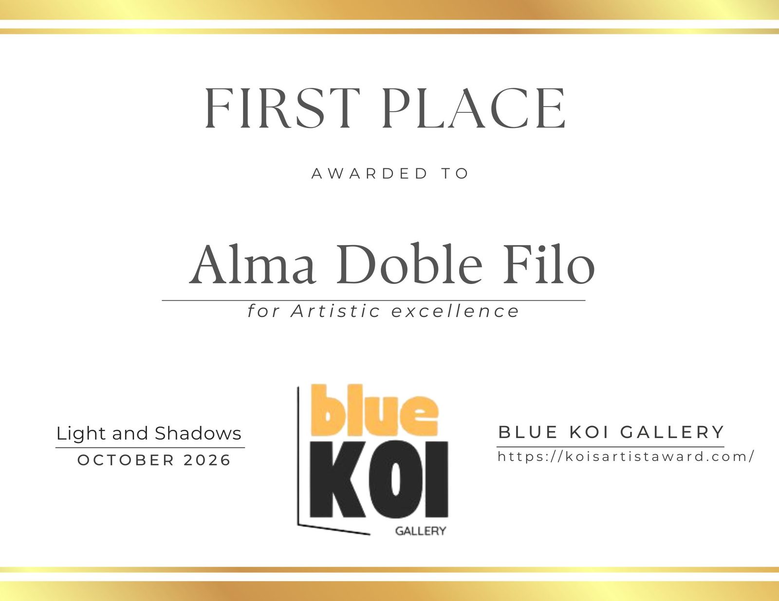 Blue Koi Gallery First Place certificate, “Light and
        Shadows”, October 2026, awarded to Alma Doble Filo